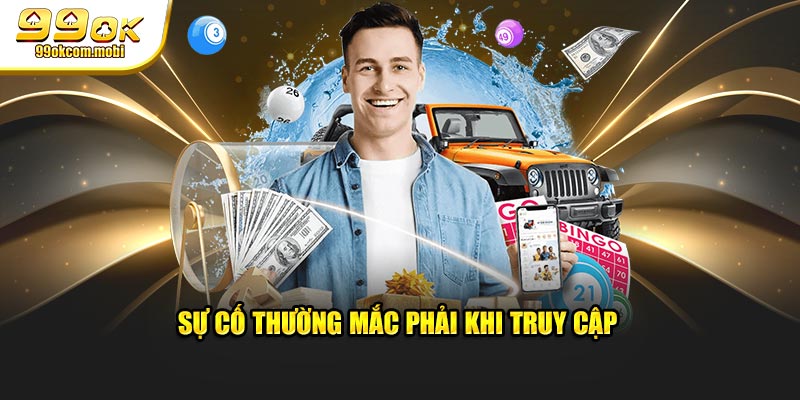 Sự cố thường mắc phải khi truy cập