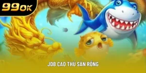 jdb cao thu san rong dai dien